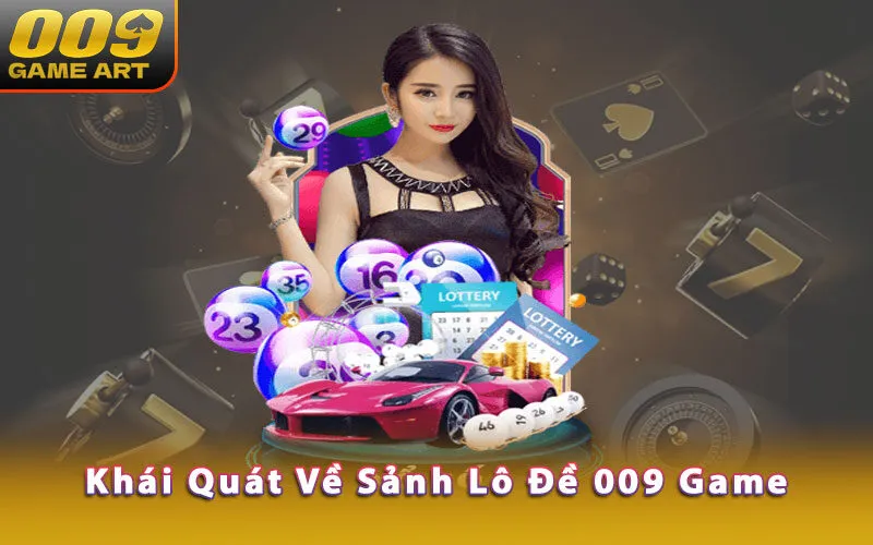 khai-quat-ve-sanh-lo-de-009-game