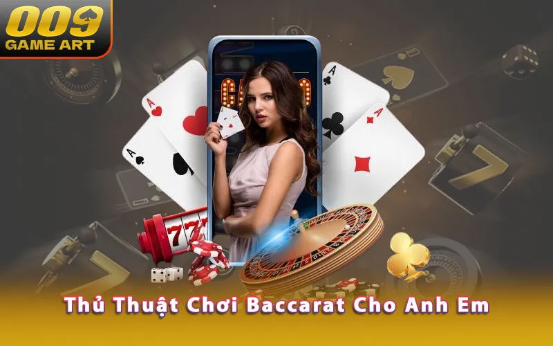 thu-thuat-choi-baccarat-cho-anh-em