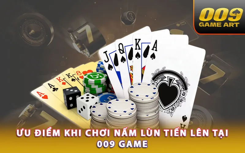 uu-diem-khi-choi-nam-lun-tien-len-tai-009-game